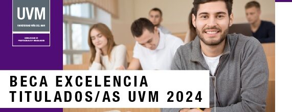 UVM lanza convocatoria de Beca Excelencia Titulados/as UVM 2024