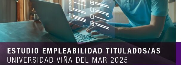 UVM lanzó el 13 Estudio de Empleabilidad para titulados/as