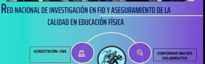 Educación Física conforma de Red Nacional de Investigación en Aseguramiento de la Calidad en Formación Inicial Docente